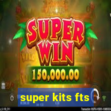 super kits fts